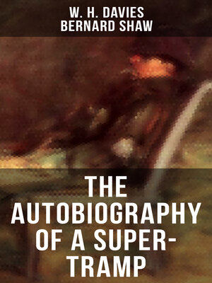 cover image of THE AUTOBIOGRAPHY OF a SUPER-TRAMP